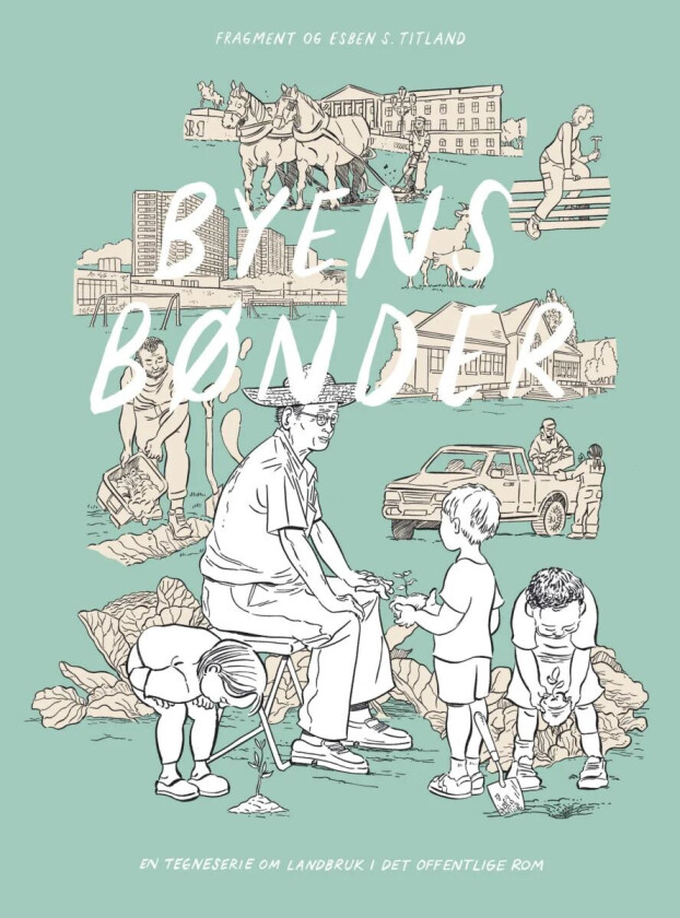 Byens bønder av Esben Slaatrem Titland