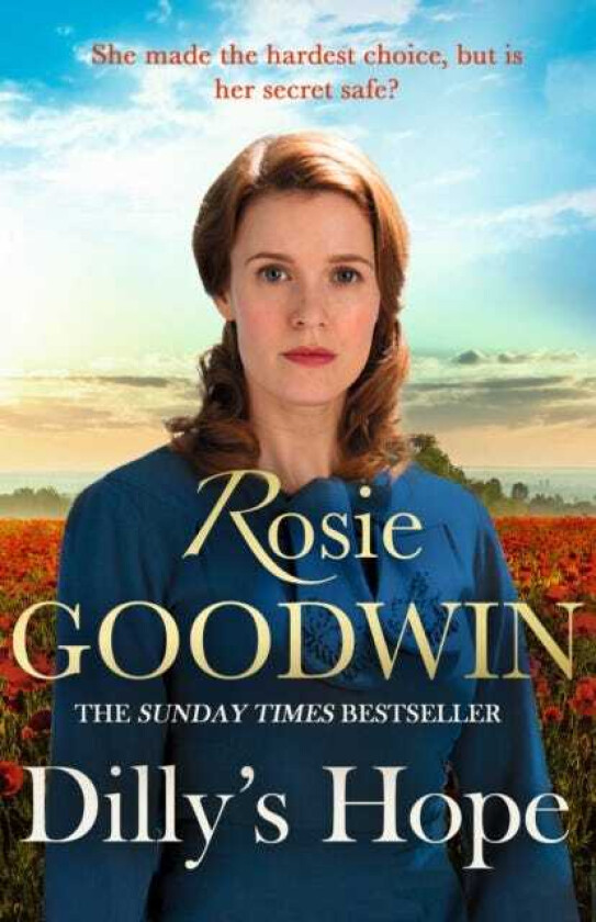 Dilly's Hope The powerful conclusion to the muchloved trilogy from bestselling author Rosie Goodwin
