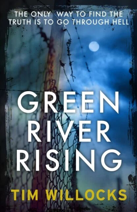 Green River Rising av Tim Willocks