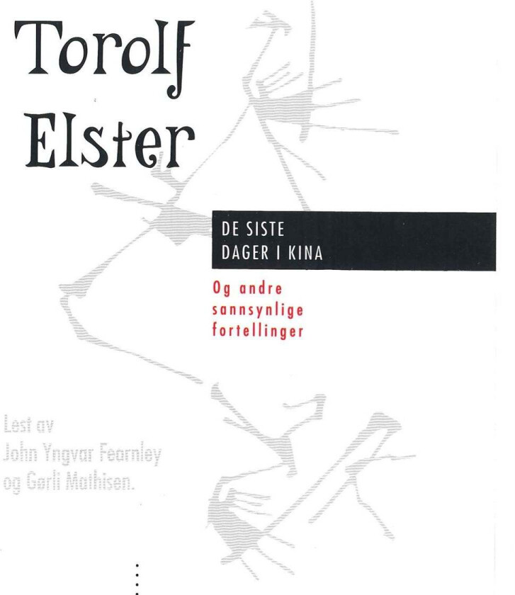 De siste dager i Kina og andre sannsynlige fortellinger av Torolf Elster