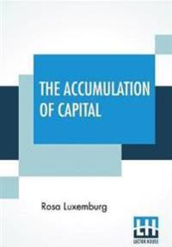 The Accumulation Of Capital