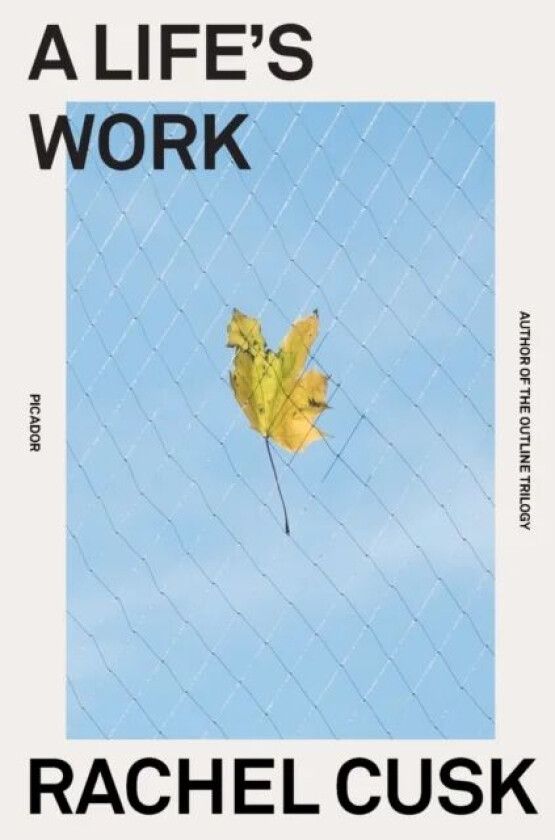 A Life's Work av Rachel Cusk