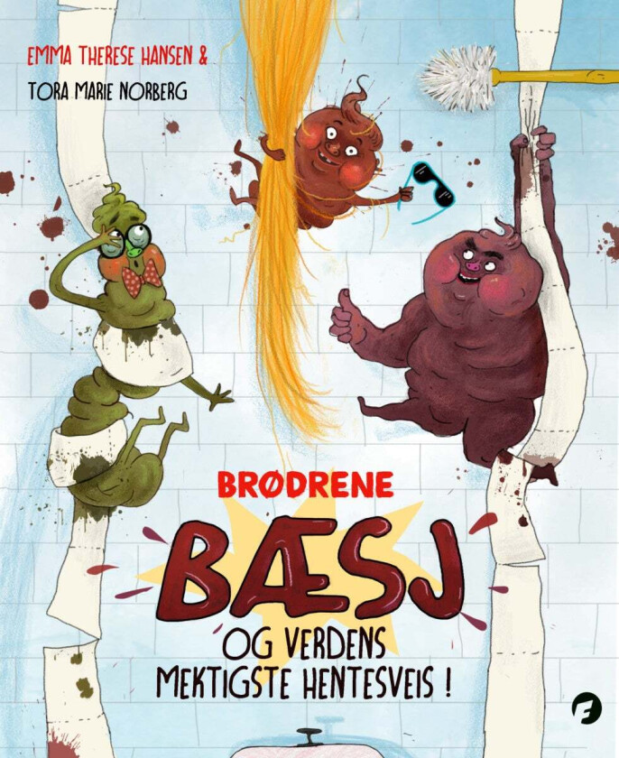Brødrene Bæsj og verdens mektigste hentesveis! av Emma Th. Hansen