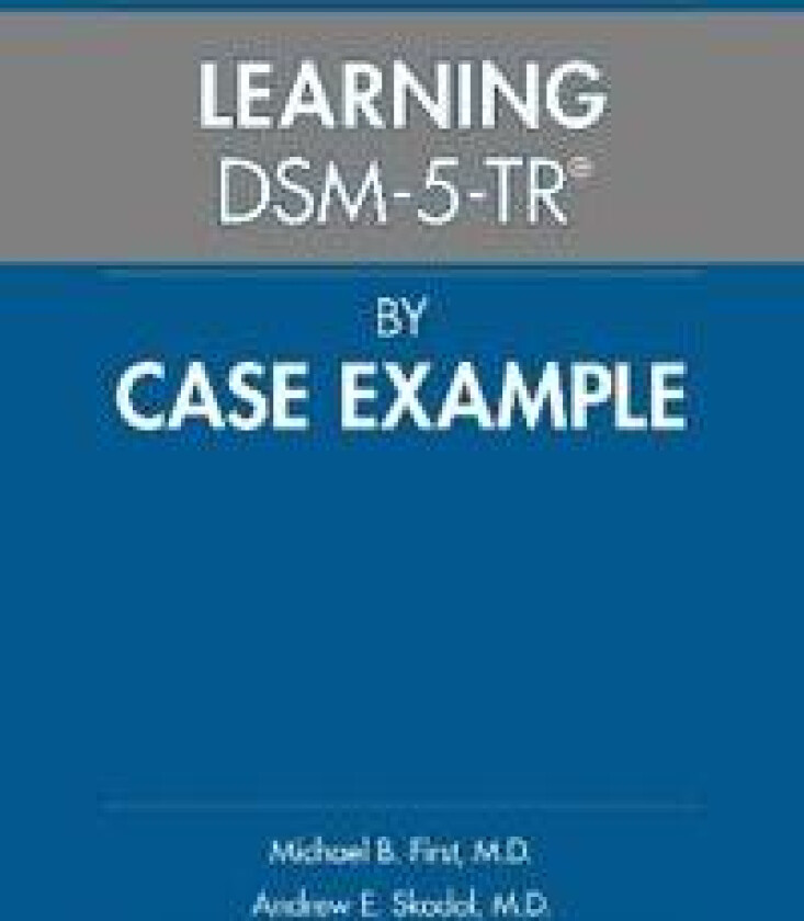 Learning DSM-5-TR® by Case Example