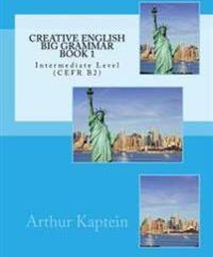 Creative English Big Grammar Book 1: Intermediate Level (CEFR B2)