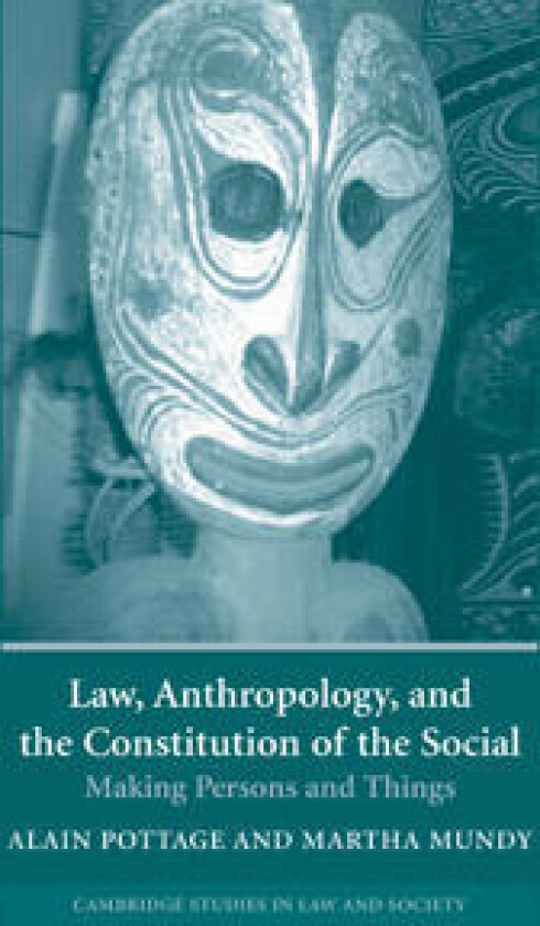 Law, Anthropology, and the Constitution of the Social