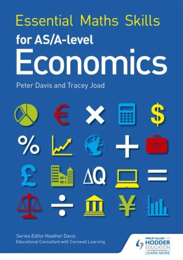 Essential Maths Skills for AS/A Level Economics av Tracey Joad, Peter Davis