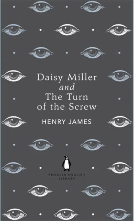 Daisy Miller and The Turn of the Screw av Henry James