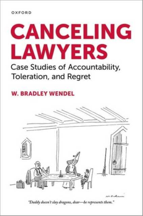 Canceling Lawyers Case Studies of Accountability, Toleration, and Regret