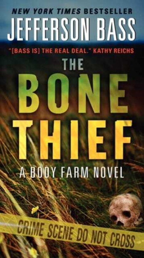 The Bone Thief A Body Farm Novel