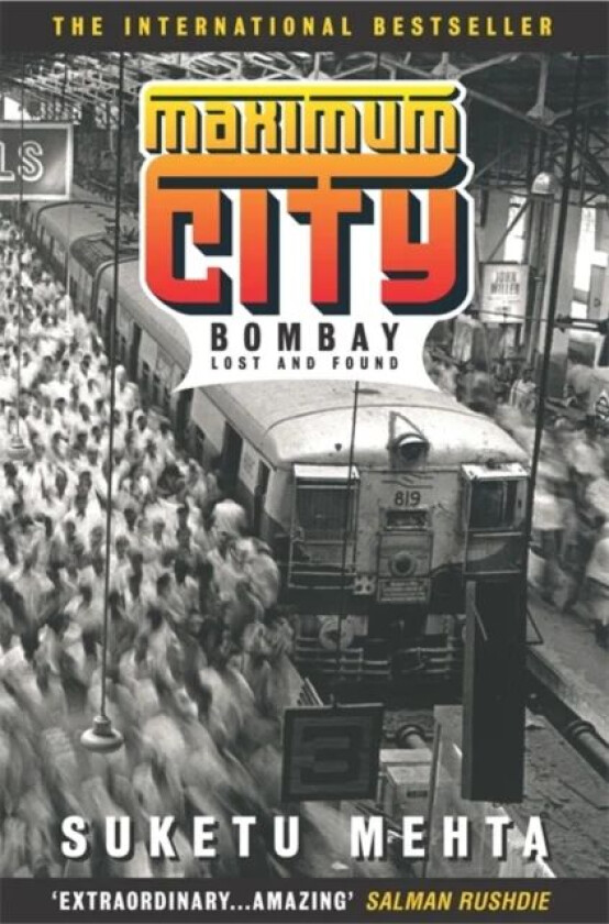 Maximum City av Suketu Mehta