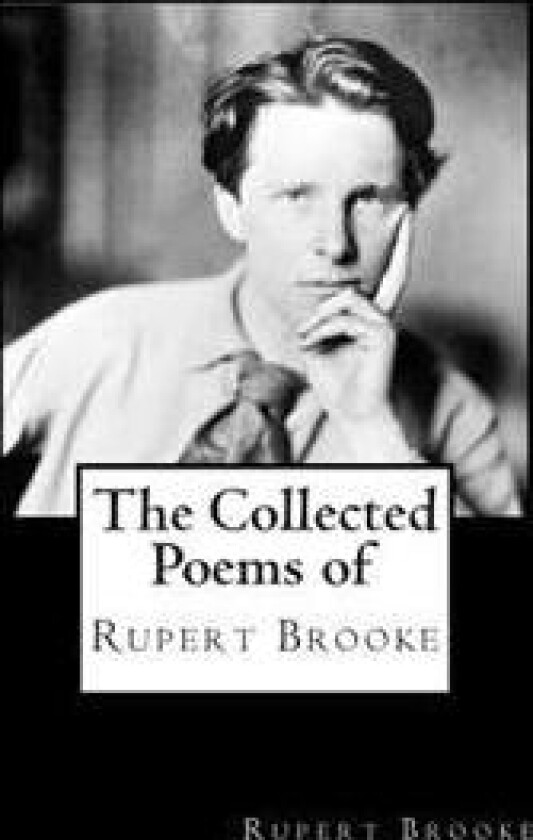 The Collected Poems of Rupert Brooke