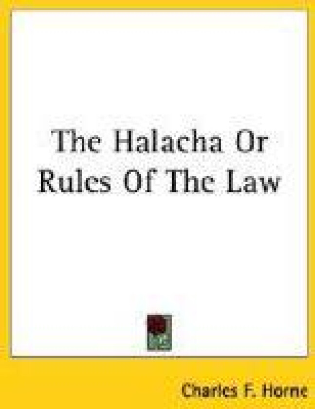 The Halacha or Rules of the Law
