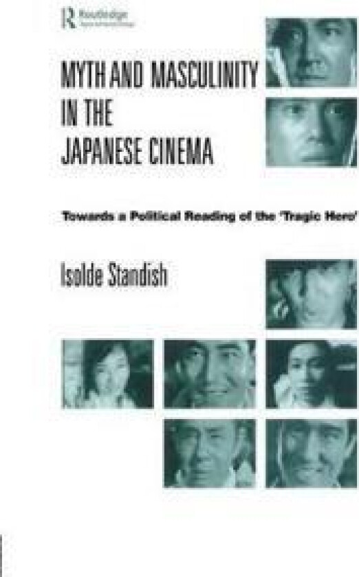 Myth and Masculinity in the Japanese Cinema