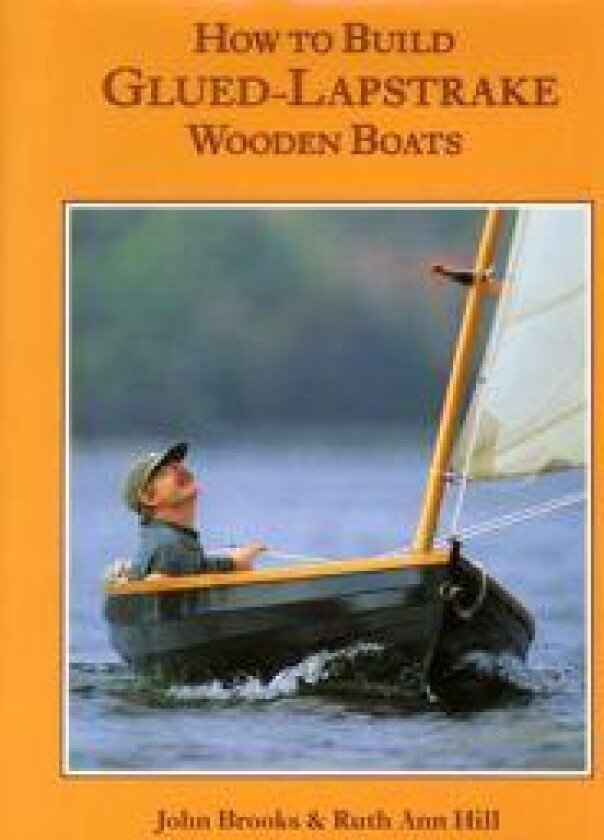 How to Build Glued-Lapstrake Wooden Boats