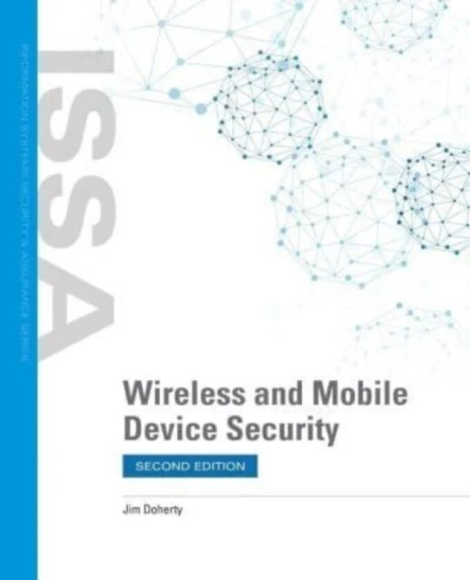 Wireless and Mobile Device Security av Jim Doherty