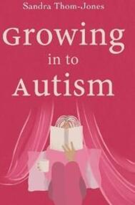 Growing in to Autism