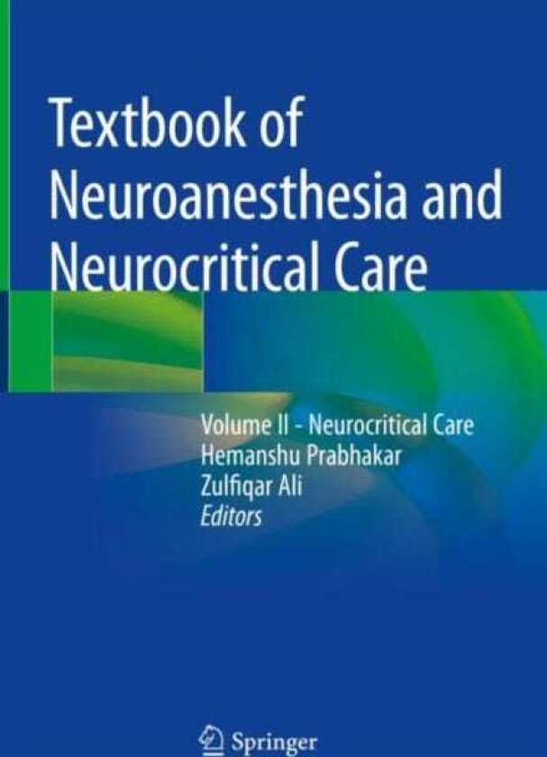 Textbook of Neuroanesthesia and Neurocritical Care Volume II Neurocritical Care