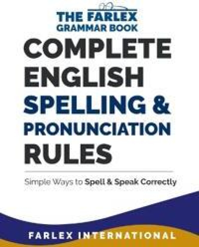Complete English Spelling and Pronunciation Rules