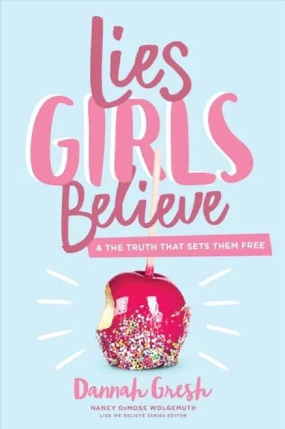 Lies Girls Believe av Dannah Gresh