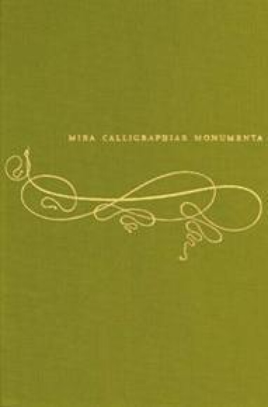 Mira Calligraphiae Monumenta - A Sixteenth-Century Calligraphic Manuscript Inscribed by Georg Bocskay and Illuminated by Joris Joefnagel