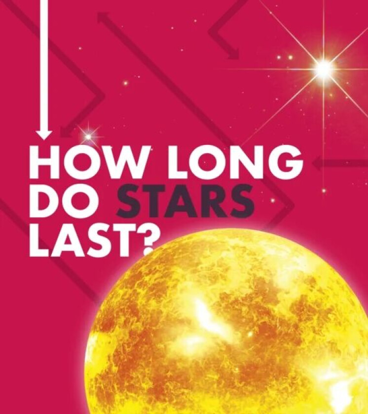 How Long Do Stars Last? av Emily Hudd