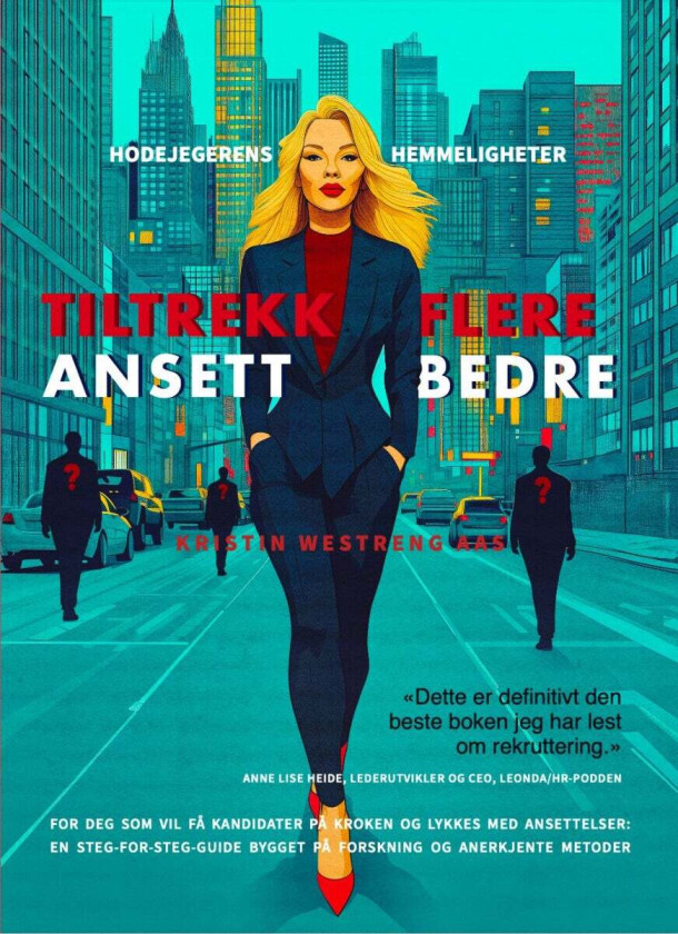 Tiltrekk flere ¿ ansett bedre av Kristin Westreng Aas