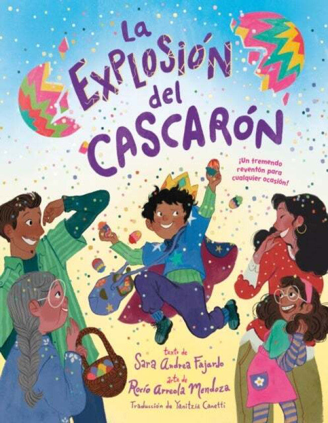 La explosion del cascaron (Crack Goes the Cascaron Spanish Edition) av Sara Andrea Fajardo, Rocio Arreola Mendoza