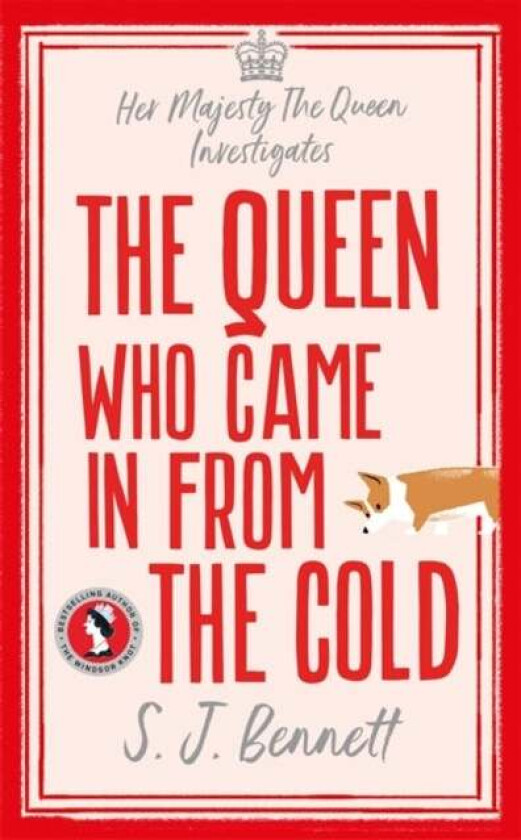 The Queen Who Came in from the Cold av S.J. Bennett