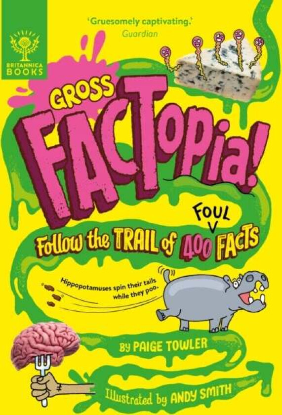 Gross FACTopia! av Paige Towler, Britannica Group