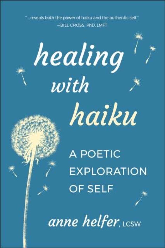 Healing with Haiku av Anne Helfer