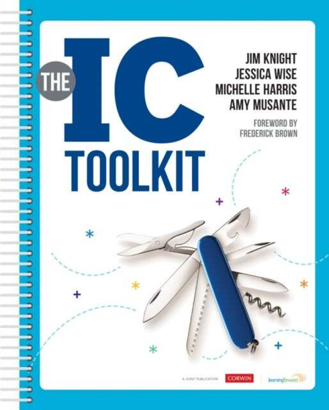 The IC Toolkit av Jim Knight, Jessica Wise, Michelle Harris, Amy Musante