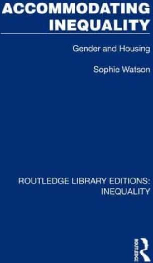 Accommodating Inequality av Sophie Watson
