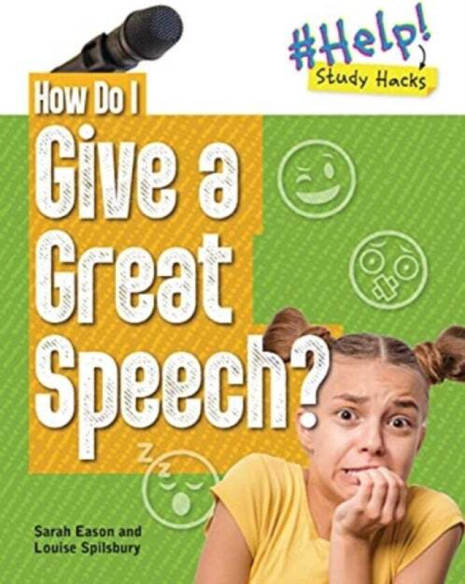 How Do I Give a Great Speech? av Louise A Spilsbury, Sarah Eason