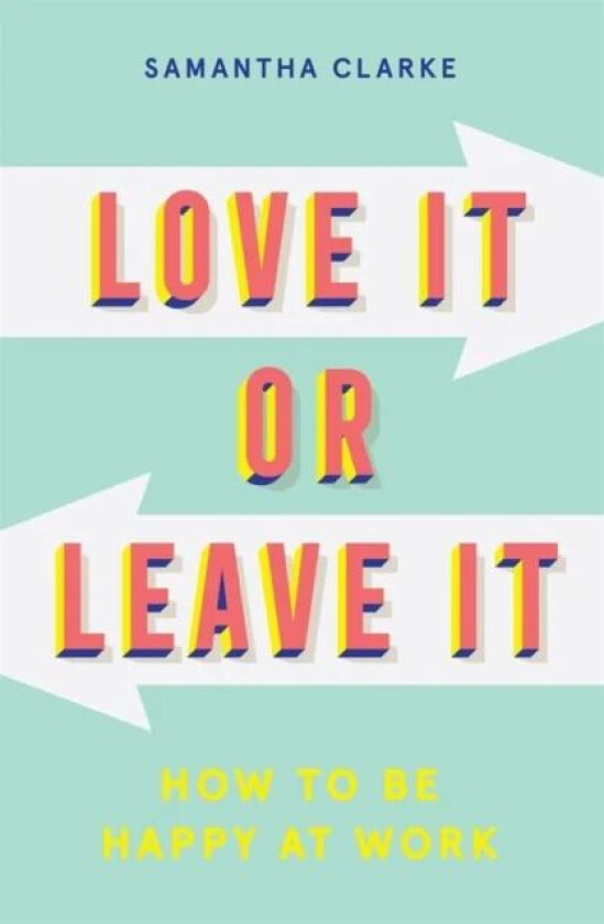 Love It Or Leave It av Samantha Clarke