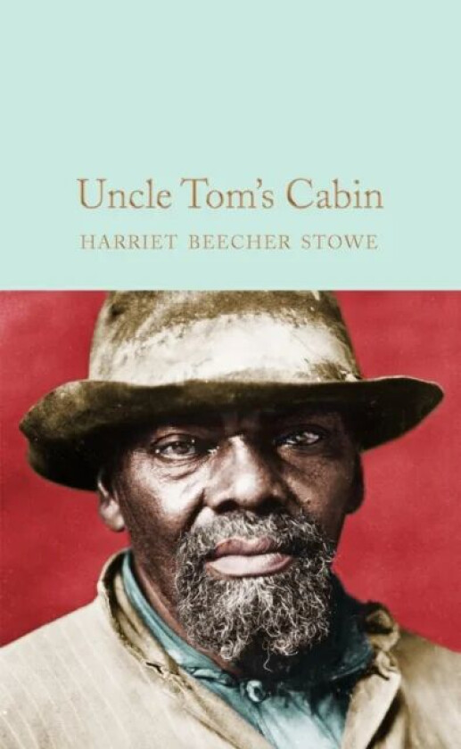 Uncle Tom's Cabin av Harriet Beecher Stowe