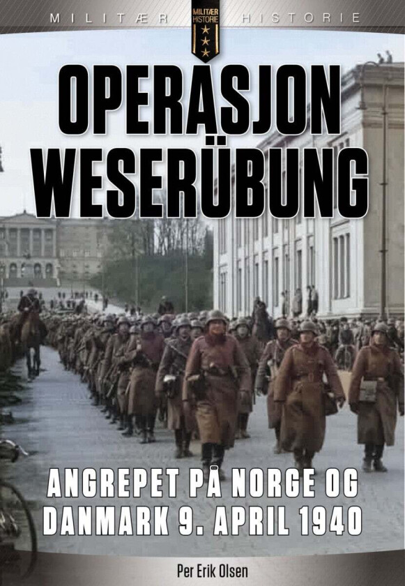 Operasjon Weserübung av Per Erik Olsen
