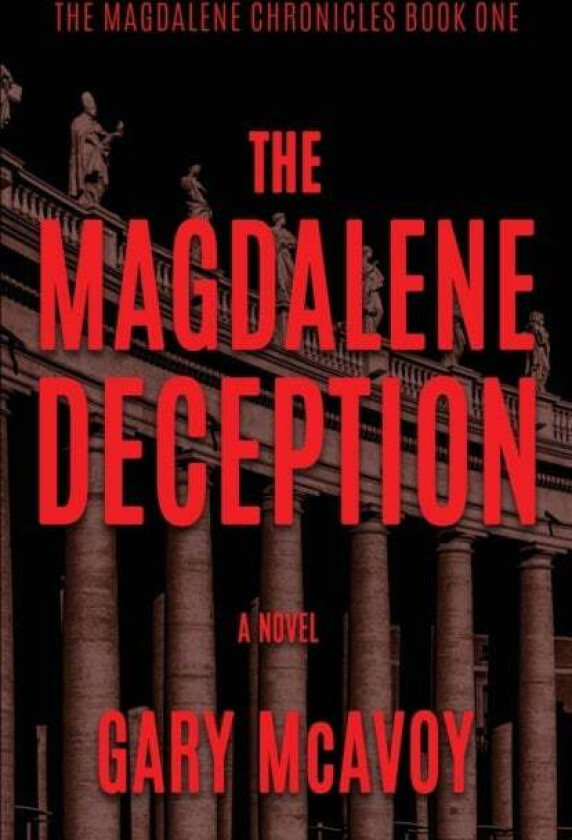 The Magdalene Deception av Gary Mcavoy