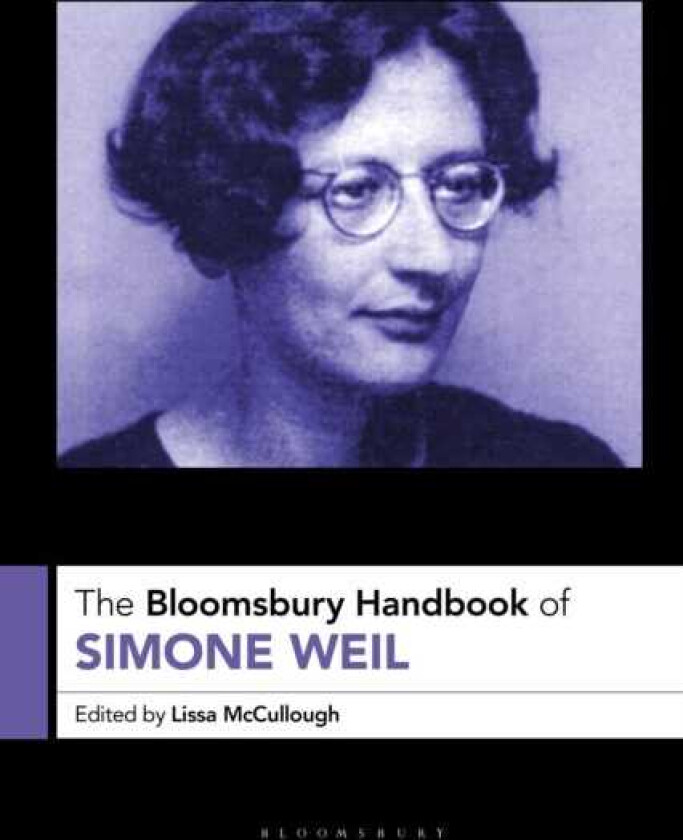The Bloomsbury Handbook of Simone Weil