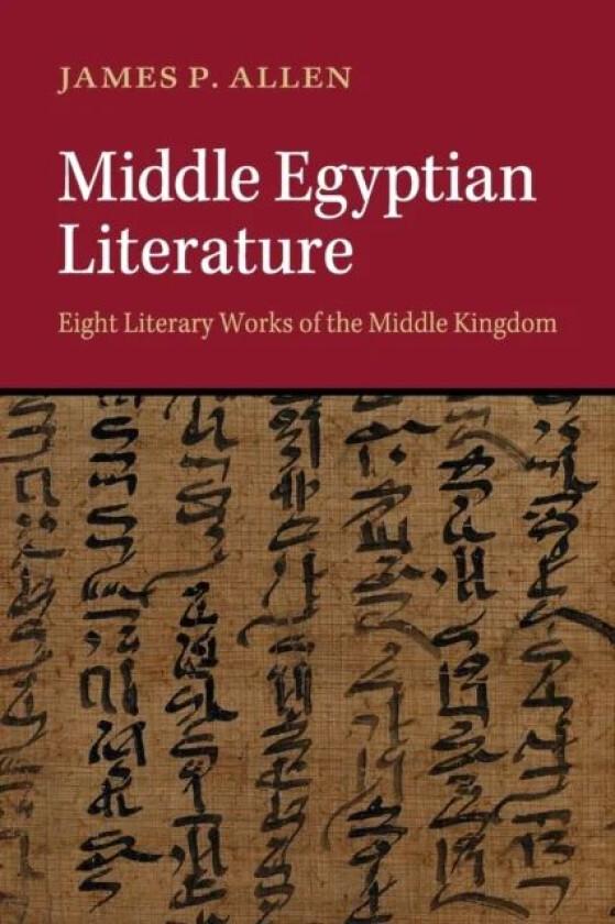 Middle Egyptian Literature av James P. (Brown University Rhode Island) Allen