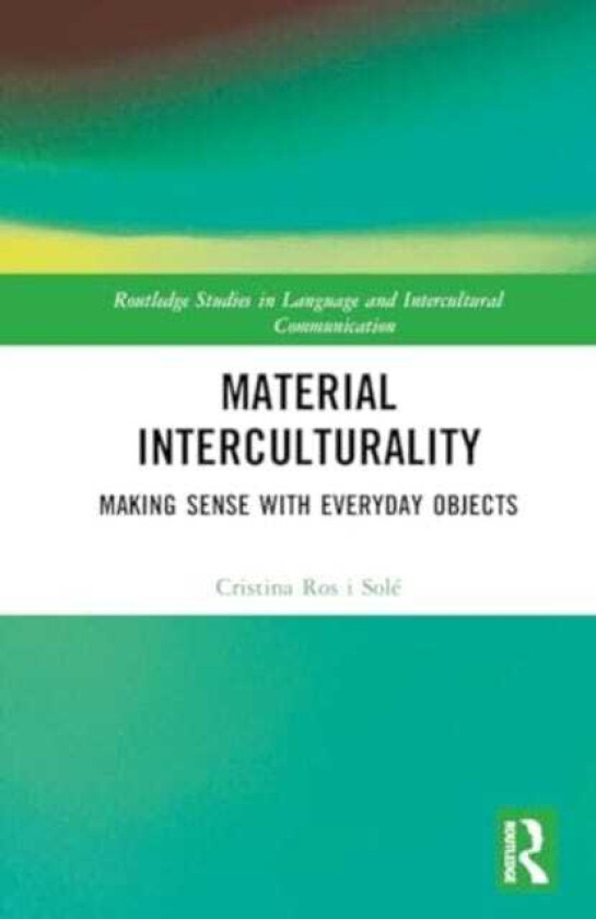 Material Interculturality Making Sense with Everyday Objects