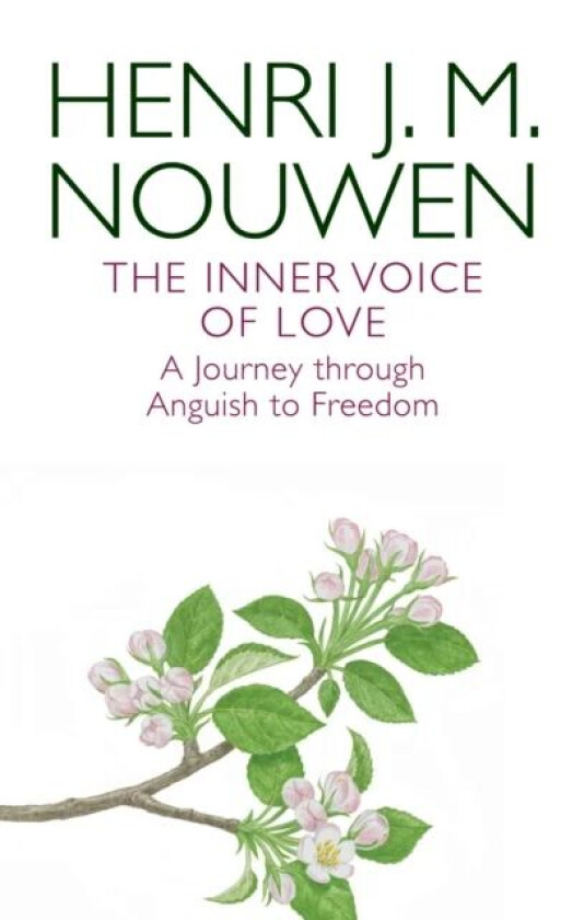 The Inner Voice of Love av Henri J. M. Nouwen