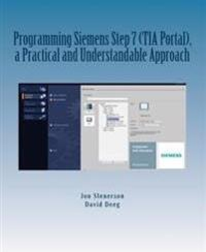 Programming Siemens Step 7 (TIA Portal), a Practical and Understandable Approach