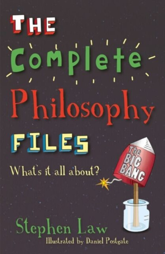 The Complete Philosophy Files av Stephen Law