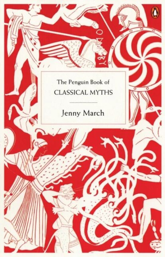 The Penguin Book of Classical Myths av Jennifer March