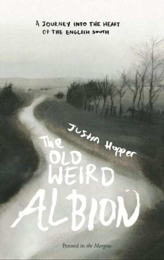The Old Weird Albion av Justin Hopper