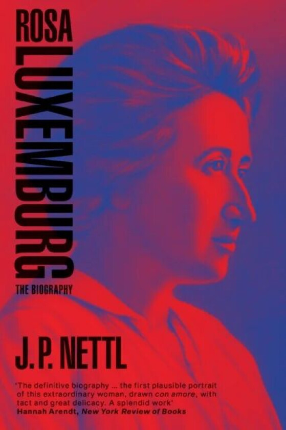 Rosa Luxemburg av J.P. Nettl