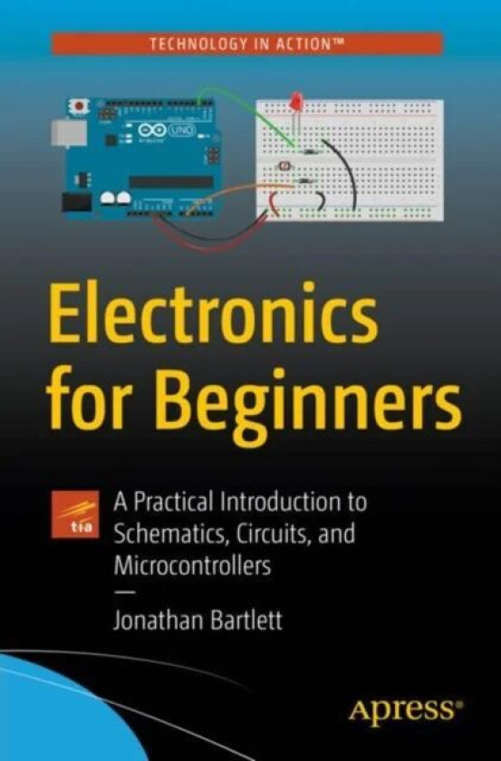 Electronics for Beginners av Jonathan Bartlett