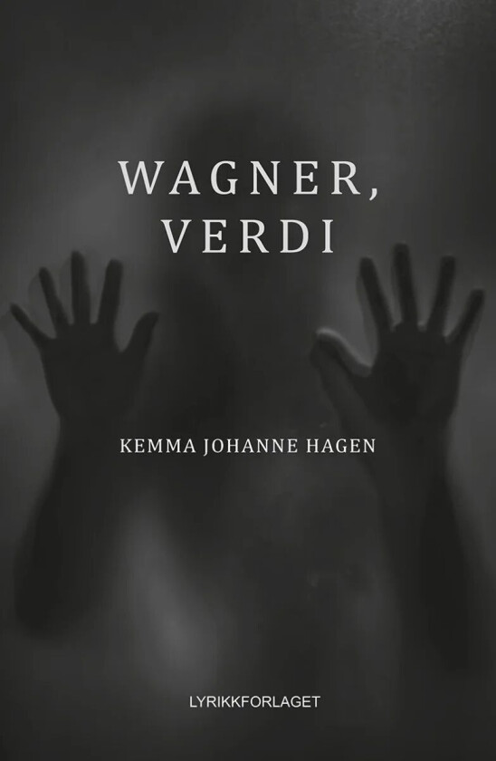 Wagner, Verdi av Kemma Johanne Hagen