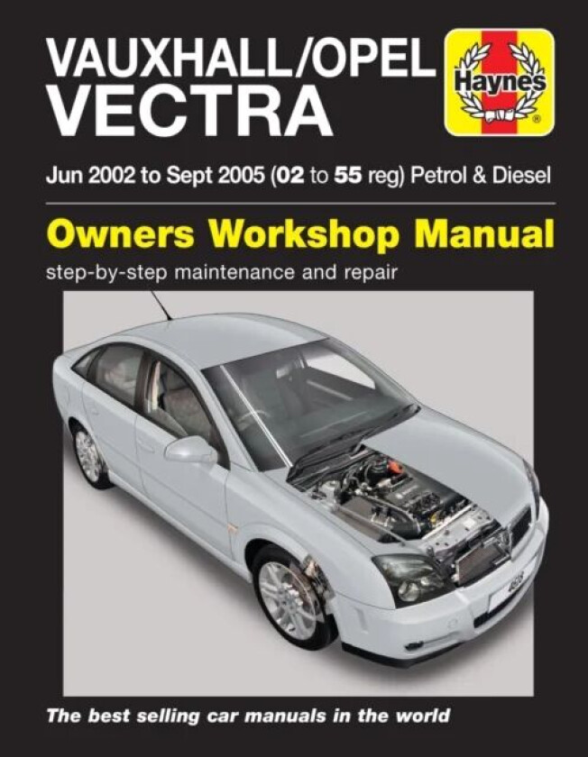 Vauxhall/Opel Vectra Petrol & Diesel (June 02 - Sept 05) Haynes Repair Manual av Haynes Publishing